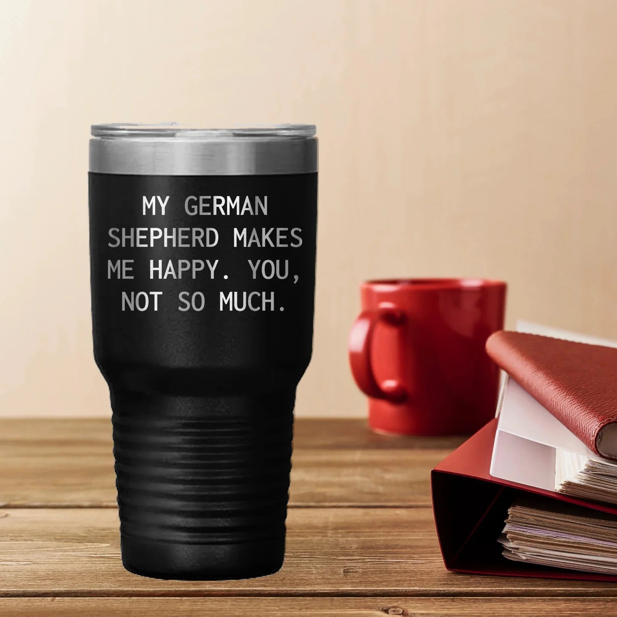 Spring Pet Products Funny German Shepherd Dog Tumblers, - 'My German Shepherd Makes Me Happy. You, Not So Much.'