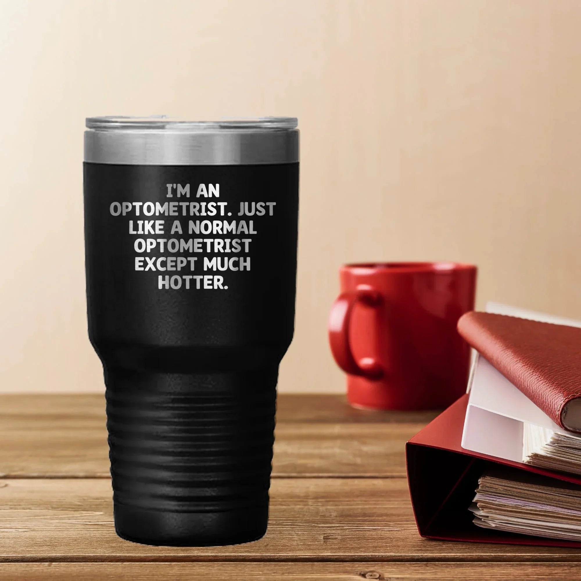 Funny Optometrist Tumbler Double Wall Insulated Keeps Coffee Hot