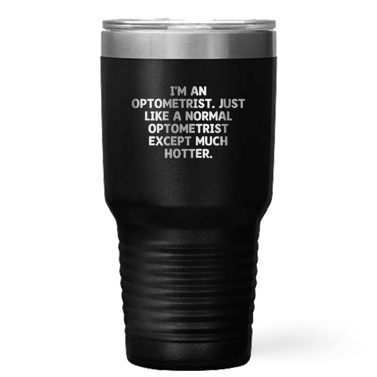 Funny Optometrist Tumbler Double Wall Insulated Keeps Coffee Hot