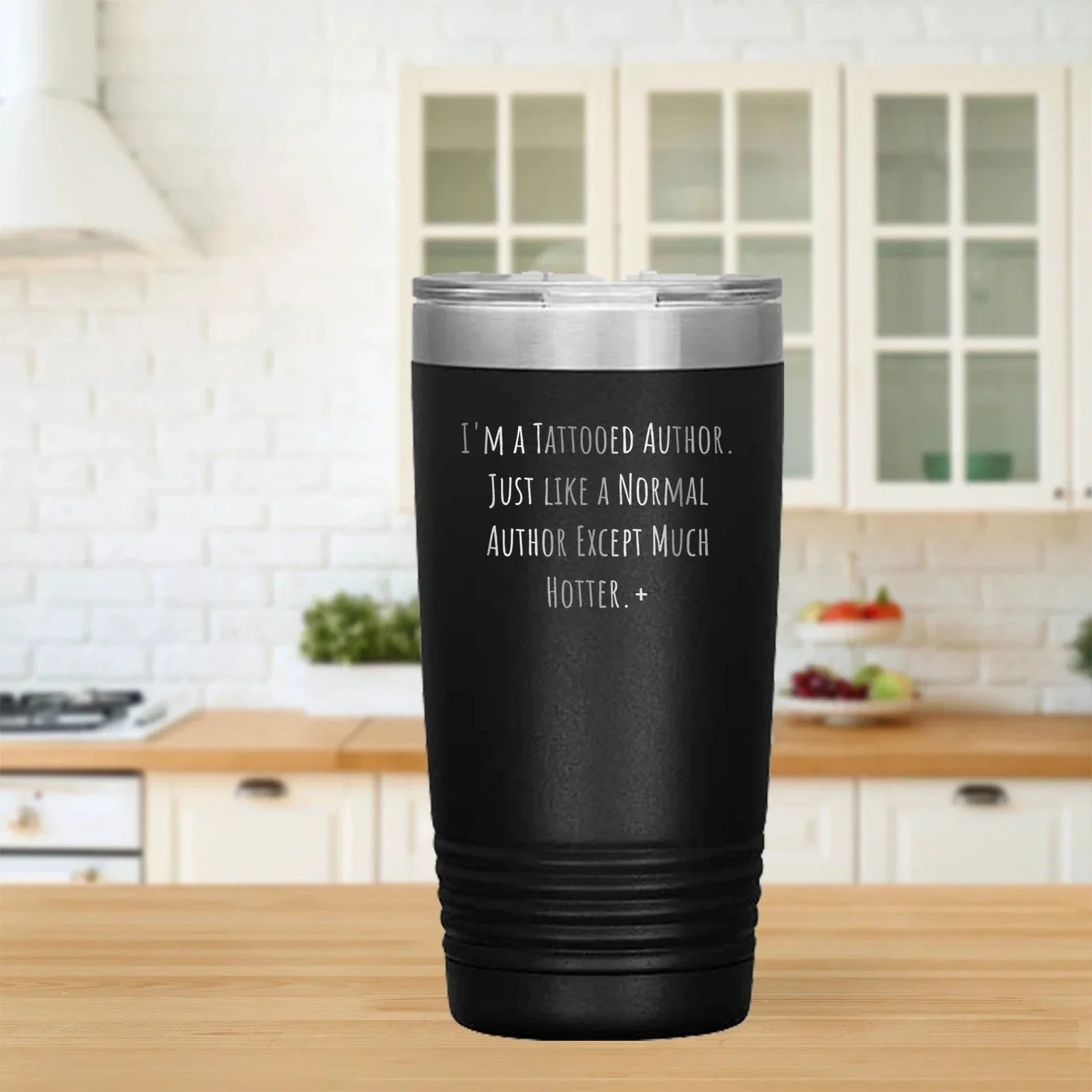 Tattooed Author Gift – Funny Just Like a Normal Author Except Much Hotter Quote – Gifts for Writers with Tattoos 20oz & 30oz Stainless Steel Insulated Tumbler
