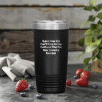 Rancher Gifts Funny Quote Tumbler for Favorite Rancher - Gifts from Men to Rancher, Unique Graduation Gifts for Him