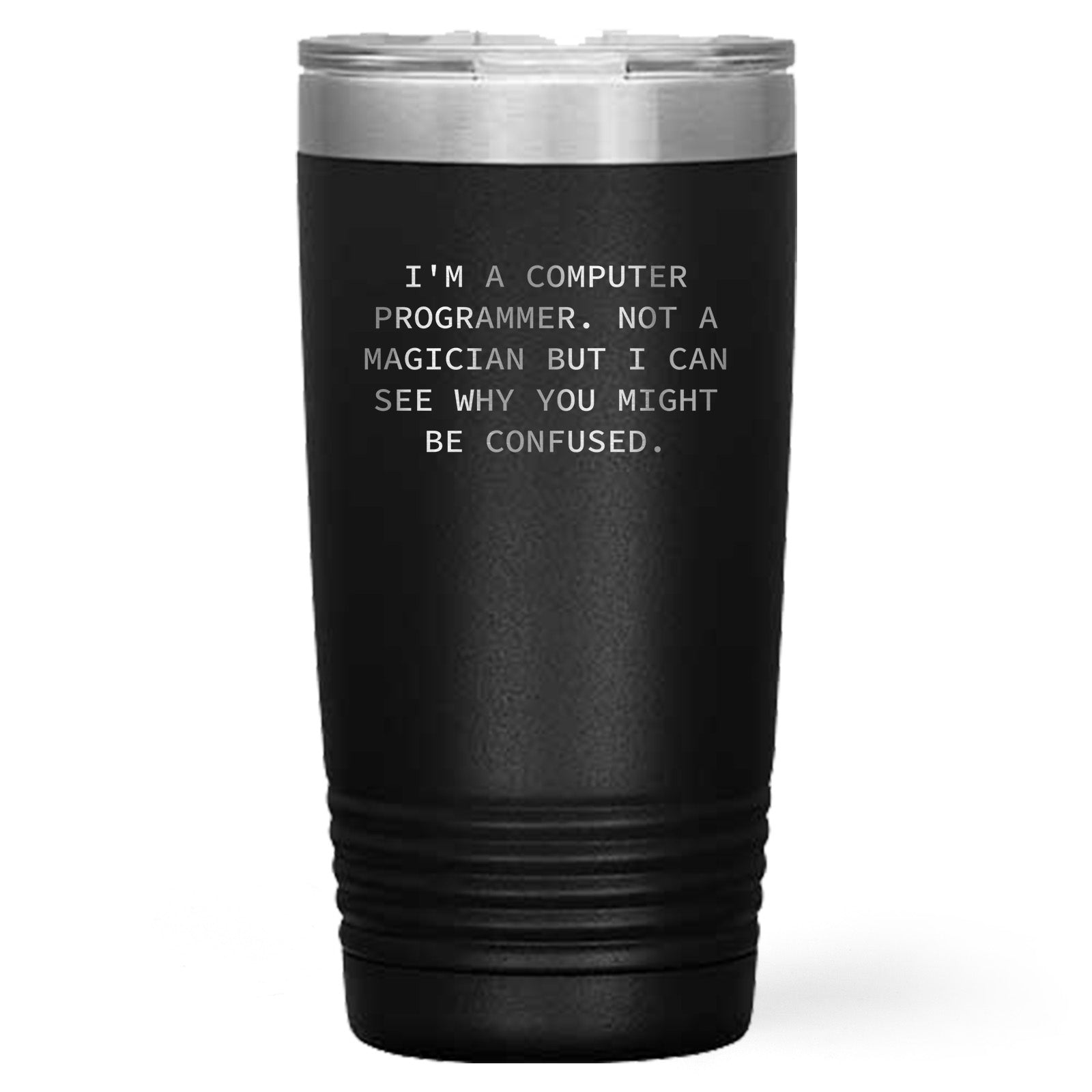Funny Computer Programmer Gifts 'I'm A Computer Programmer. Not A Magician',Laser Etched Black Polar Tumbler – 20oz or 30oz Stainless Steel, Vacuum Insulated Travel Mug - Mallard Moon Gift Shop