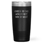 Funny Advisor Gifts from Mom, World's Best Advisor By Day Tumbler for Advisor, Graduation Unique Gifts