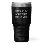 Funny Advisor Gifts from Mom, World's Best Advisor By Day Tumbler for Advisor, Graduation Unique Gifts