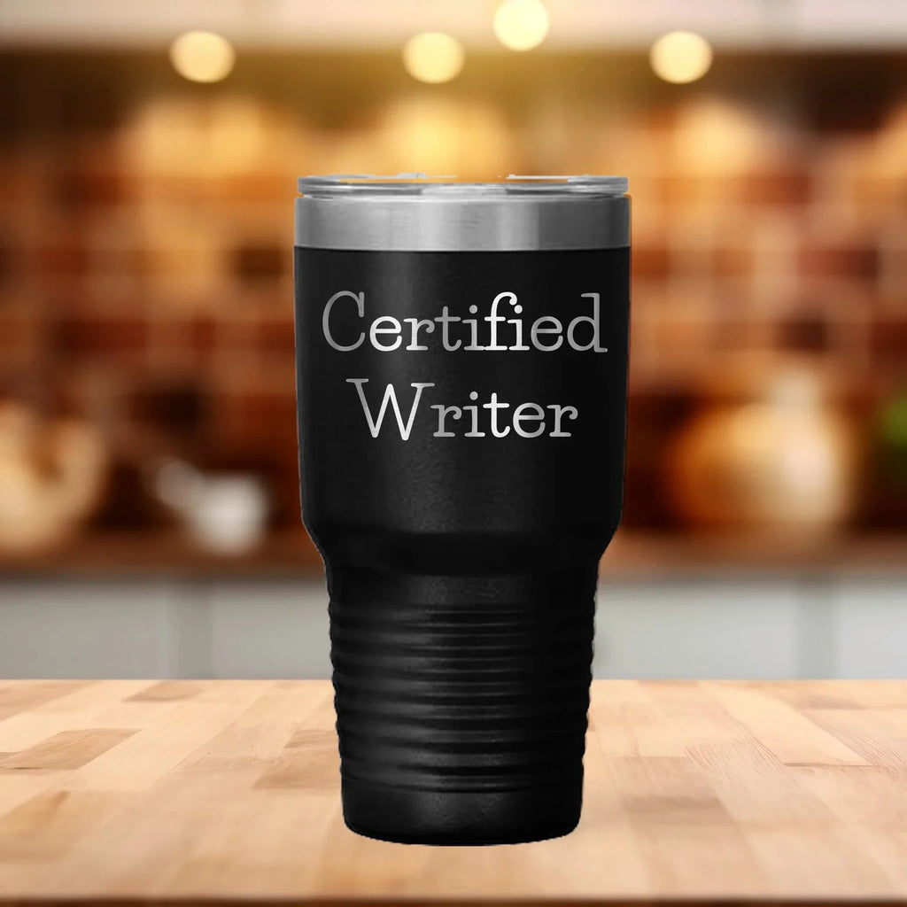 Funny Writer Gifts for Him from Friends Graduation Unique Tumblers, 'Certified Writer' Quote on Black Stainless Steel 20oz or 30oz Vacuum Insulated Tumbler