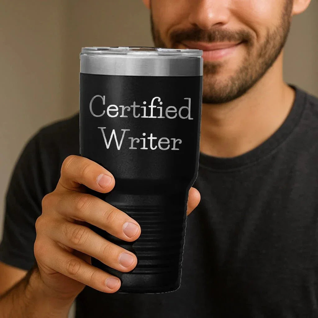 Funny Writer Gifts for Him from Friends Graduation Unique Tumblers, 'Certified Writer' Quote on Black Stainless Steel 20oz or 30oz Vacuum Insulated Tumbler