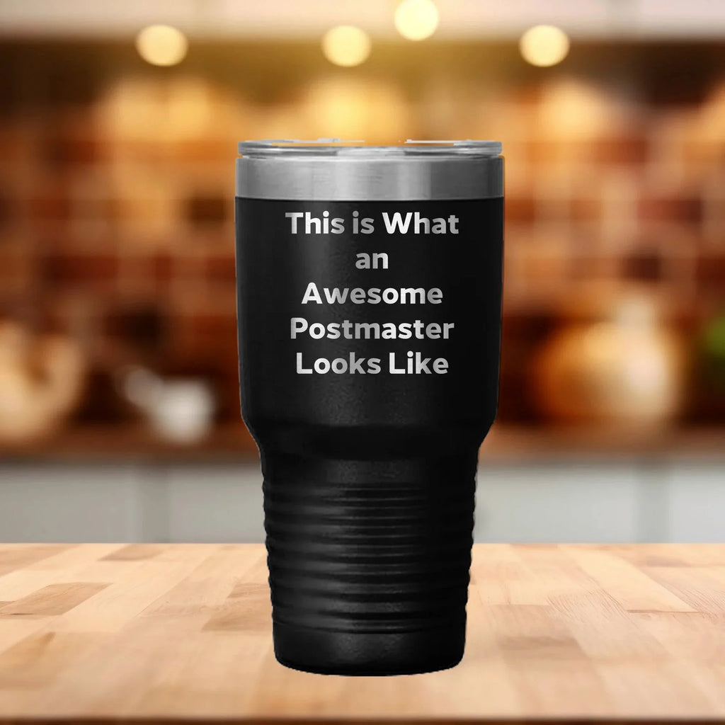Funny Postmaster Gifts from Friends and Family - Inspirational Tumbler for Graduation, 'This Is What An Awesome Postmaster Looks Like', Stainless Steel Powder Coating, 20oz or 30oz Capacity