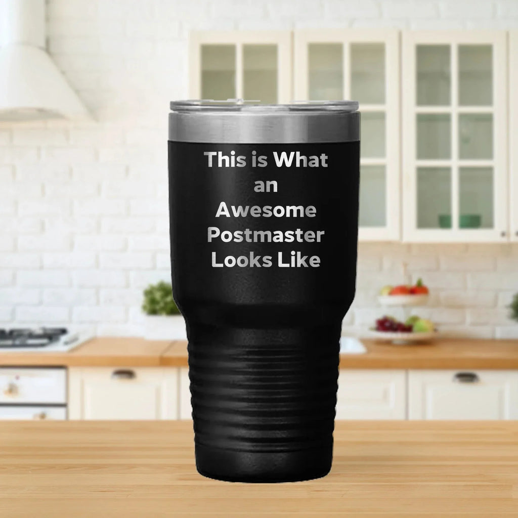Funny Postmaster Gifts from Friends and Family - Inspirational Tumbler for Graduation, 'This Is What An Awesome Postmaster Looks Like', Stainless Steel Powder Coating, 20oz or 30oz Capacity