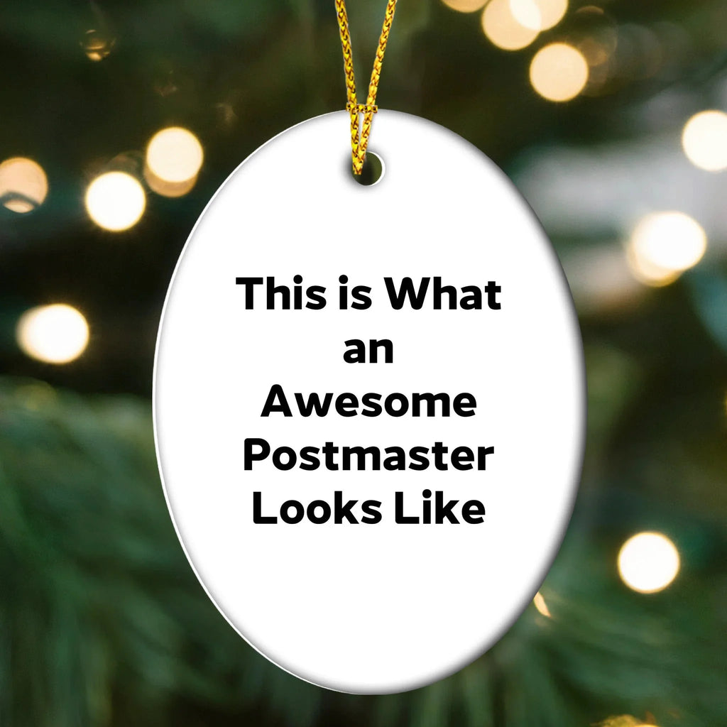 Gifts from Friends and Family - This Is What an Awesome Postmaster Looks Like, Oval Ornament for Christmas