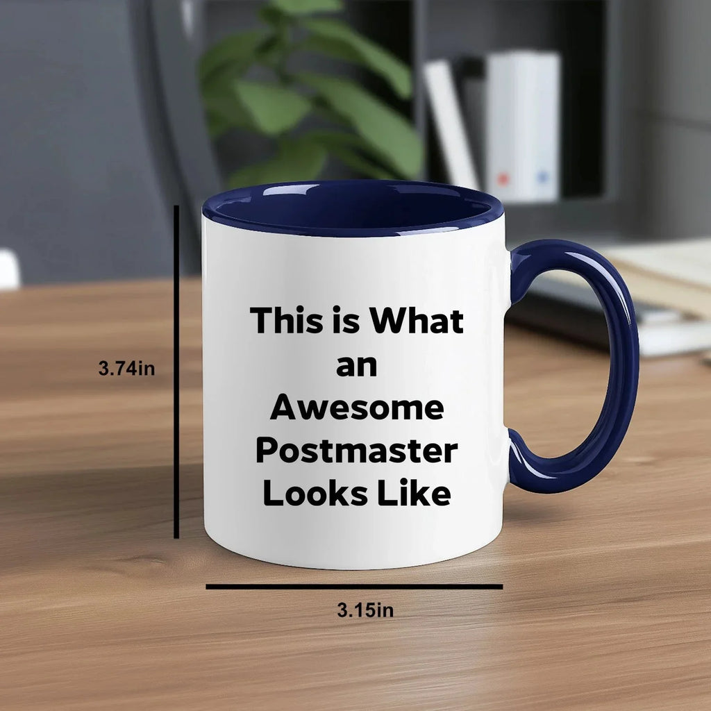 Funny Postmaster Quotes Two Tone Coffee Mug, Gifts from Friends for Postmaster Graduation, Inspirational Mug for Him/Her, 11oz Ceramic