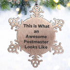 Funny Postmaster Gifts, This Is What An Awesome Postmaster Looks Like Snowflake Ornament, Christmas Unique Gifts from Friends