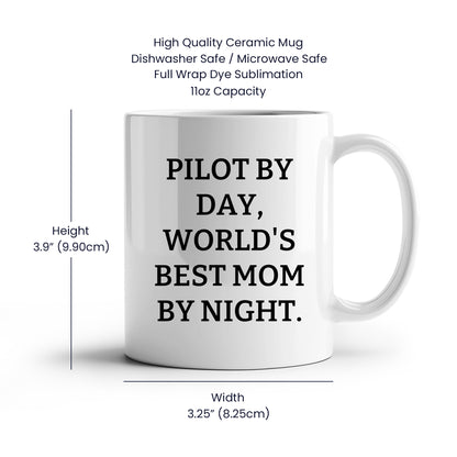 Funny Pilot Mom White Coffee Mug 'Pilot By Day, World's Best Mom By Night.'