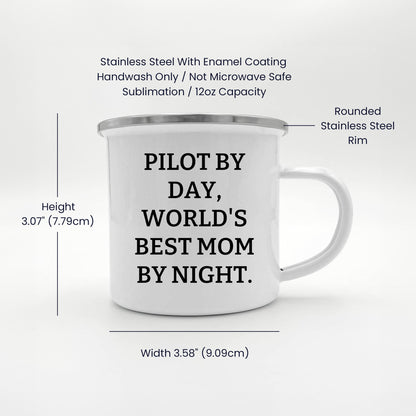 Pilot by Day, World's Best Mom's at Night 12 oz Camping Mug