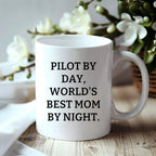Funny Pilot Mom White Coffee Mug 'Pilot By Day, World's Best Mom By Night.'