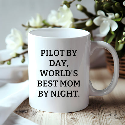 Funny Pilot Mom White Coffee Mug 'Pilot By Day, World's Best Mom By Night.'