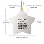 Pilot Gifts from Mom - 'Pilot By Day, World's Best Mom By Night.' Star Ornament for Christmas