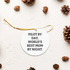 Pilot Gifts from Mom - Funny Circle Ornament, 'Pilot By Day, World's Best Mom By Night.' - Unique Christmas Unique Gifts for Pilot
