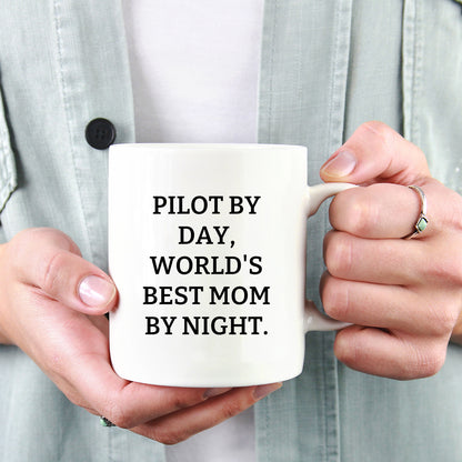 Funny Pilot Mom White Coffee Mug 'Pilot By Day, World's Best Mom By Night.'