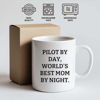 Funny Pilot Mom White Coffee Mug 'Pilot By Day, World's Best Mom By Night.'