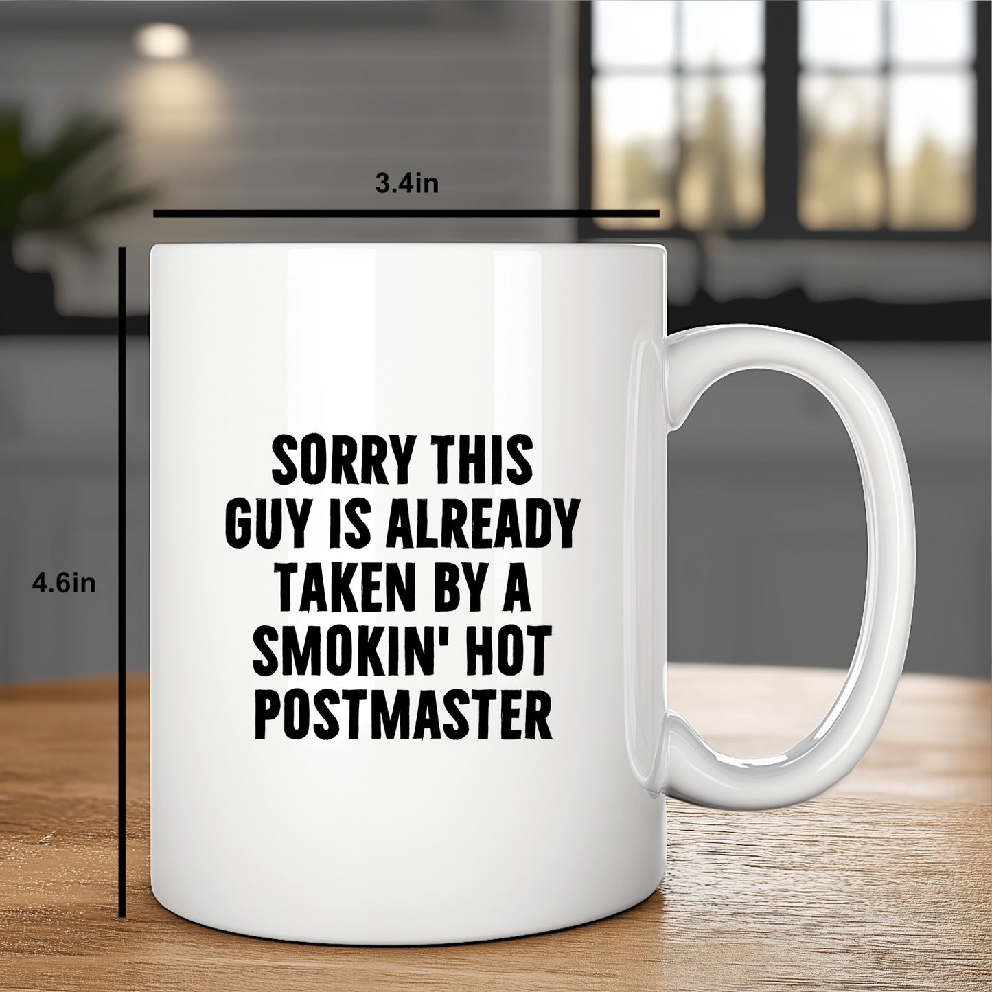 Funny Postmaster Gifts, White Coffee Mug, Sorry This Guy Is Already Taken By A Smokin' Hot Postmaster, Gifts for Postmaster, Father's Day Unique