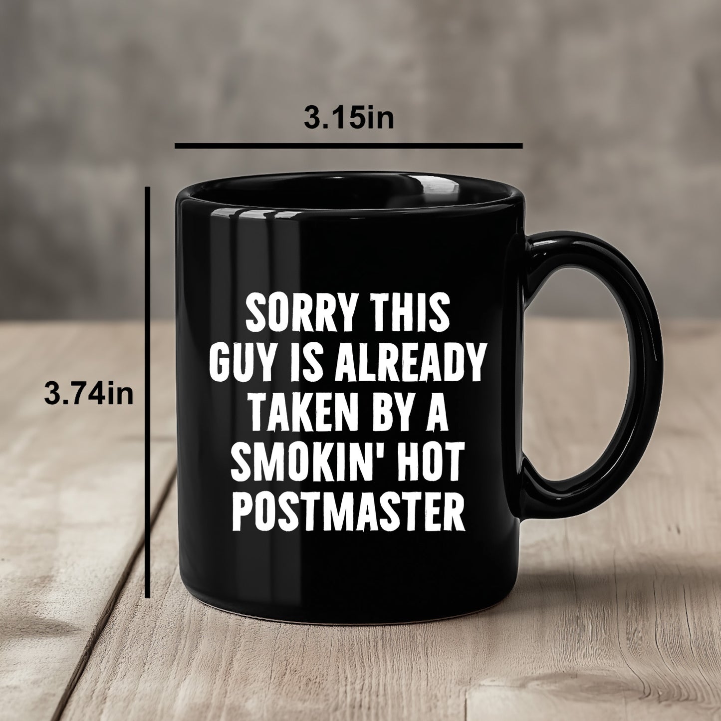 Funny Postmaster Gifts, Sorry This Guy Is Already Taken by a Smokin' Hot Postmaster Black Coffee Mug, Father's Day Unique Gifts from Friends to Men