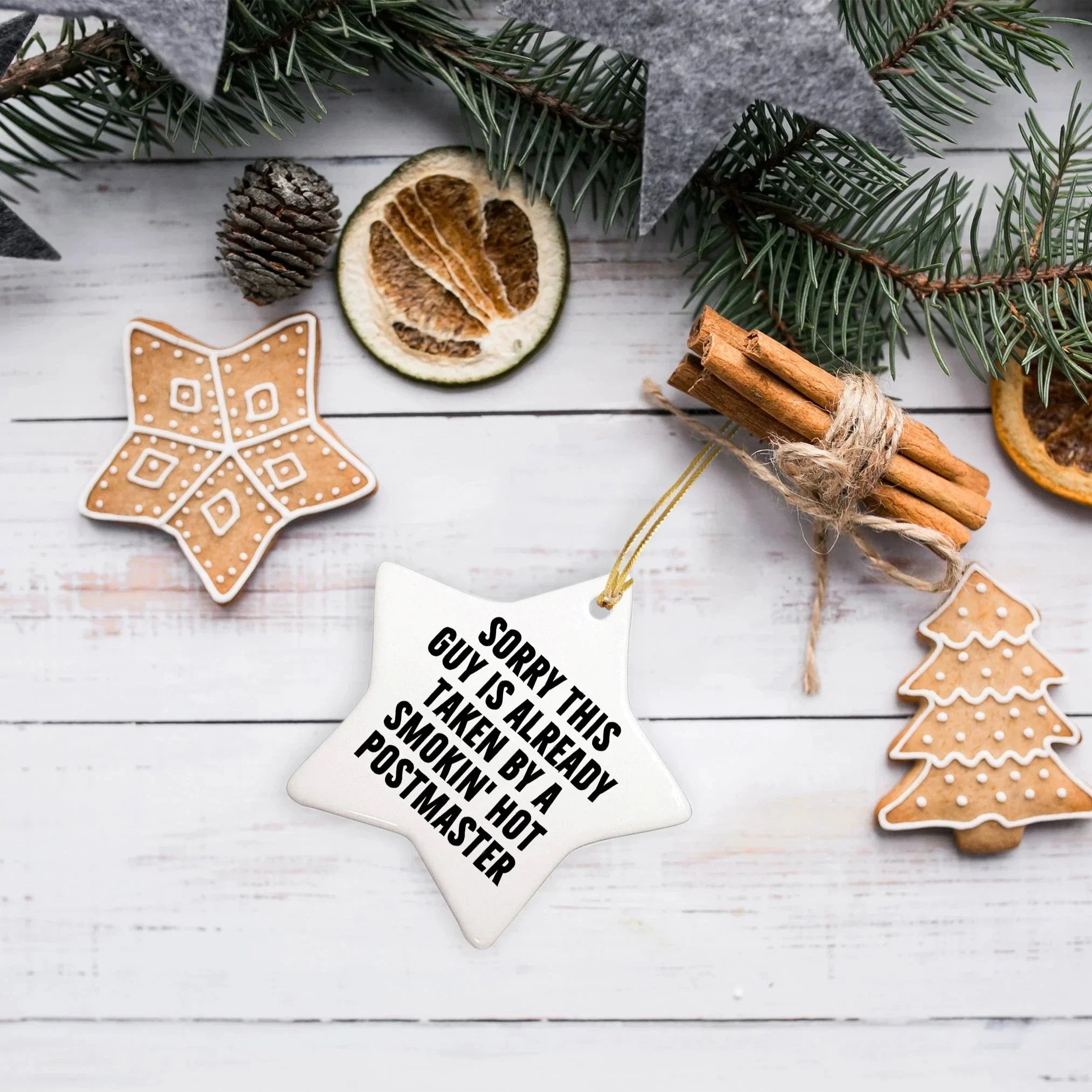 Funny Postmaster Star Ornament Gifts from Friends to Family for Christmas, Sorry This Guy Is Already Taken By A Smokin' Hot Postmaster