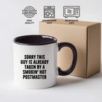 Funny Postmaster Gifts for Men - Sorry This Guy Is Already Taken By A Smokin' Hot Postmaster Two Tone Coffee Mug, Gifts from Friends, Family, or Coworkers for Father's Day
