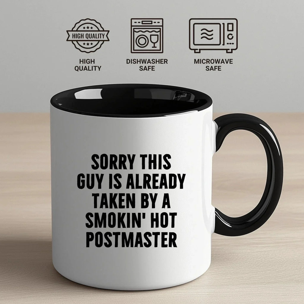 Funny Postmaster Gifts for Men - Sorry This Guy Is Already Taken By A Smokin' Hot Postmaster Two Tone Coffee Mug, Gifts from Friends, Family, or Coworkers for Father's Day