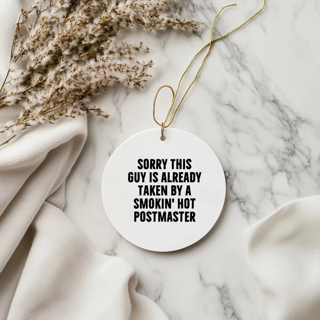 Funny Postmaster Gifts, Circle Ornament with Quote, Gifts from Men to Friends, Perfect Christmas Memorable Present for Him