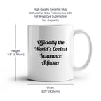 Funny Insurance Adjuster Gifts, Officially The Worlds Coolest Insurance Adjuster, White Coffee Mug, Christmas Unique Gifts for Insurance Adjusters Men Women Friends Coworkers Family