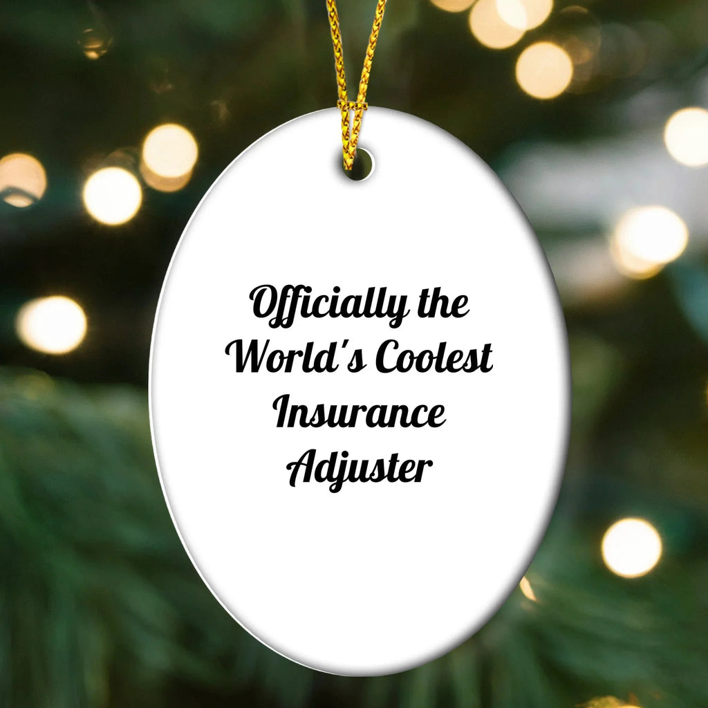 Funny Insurance Adjuster Gifts, Oval Ornament for Christmas Unique Gifts from Friends to Men, 'Officially The World's Coolest Insurance Adjuster' Christmas Decoration
