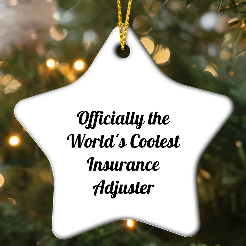Funny Insurance Adjuster Gifts for Men from Friends - Officially The World's Coolest Insurance Adjuster Star Ornament, White Color