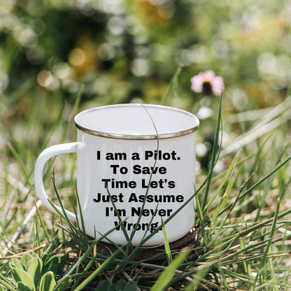 Funny Pilot Gifts from Friends, Christmas Unique Pilot Mugs Camping Mug Quote 'I Am A Pilot. To Save Time Let's Just Assume I'm Never Wrong.'
