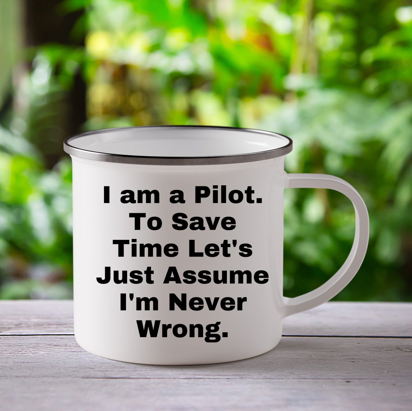 Funny Pilot Gifts from Friends, Christmas Unique Pilot Mugs Camping Mug Quote 'I Am A Pilot. To Save Time Let's Just Assume I'm Never Wrong.'