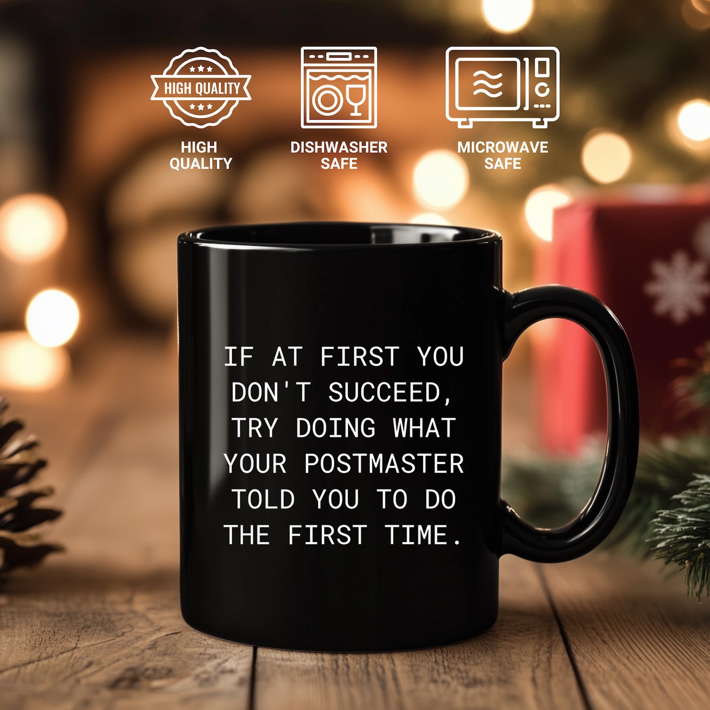 Funny Postmaster Gifts from Men Christmas Unique Mugs for Postmaster, If At First You Don't Succeed, Try Doing What Your Postmaster Told You To Do The First Time. Black Coffee Mug