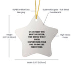 Funny Supervisor Star Ornament for Christmas with Inspirational Quote, 'If At First You Don't Succeed, Try Doing What Your Supervisor Told You To Do The First Time.'