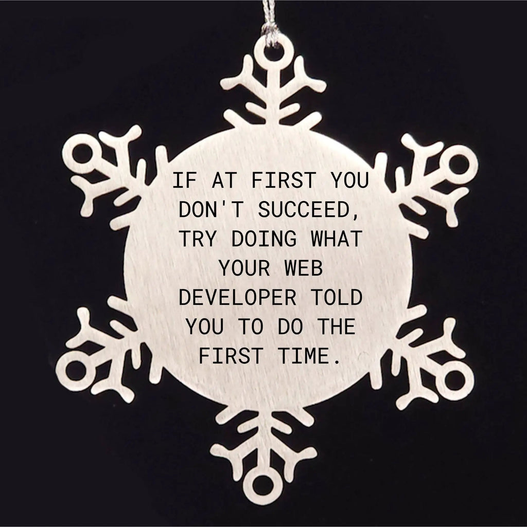 Funny Web Developer Gifts from Friends, Snowflake Ornament Quote, Christmas Unique Gifts for Web Developers