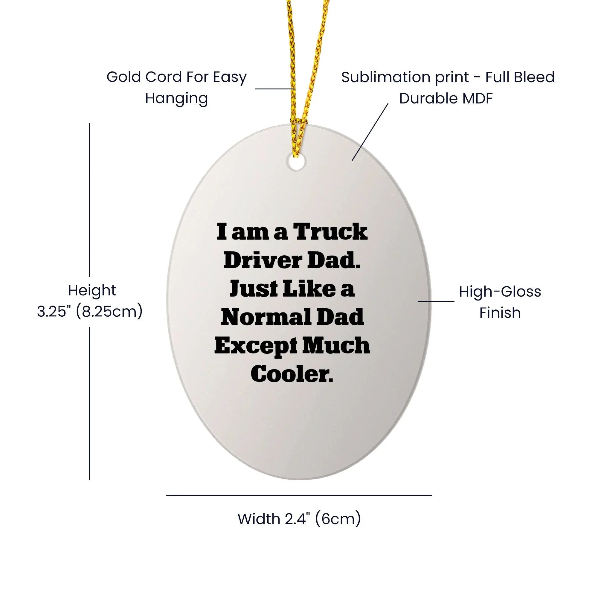 Funny Truck Driver Dad Gifts from Friends for Christmas - Oval Ornament