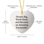 Dream Big Paramedic Gifts from Friends - Inspirational Heart Ornament for Paramedic Men Women Family Christmas Unique Decorations