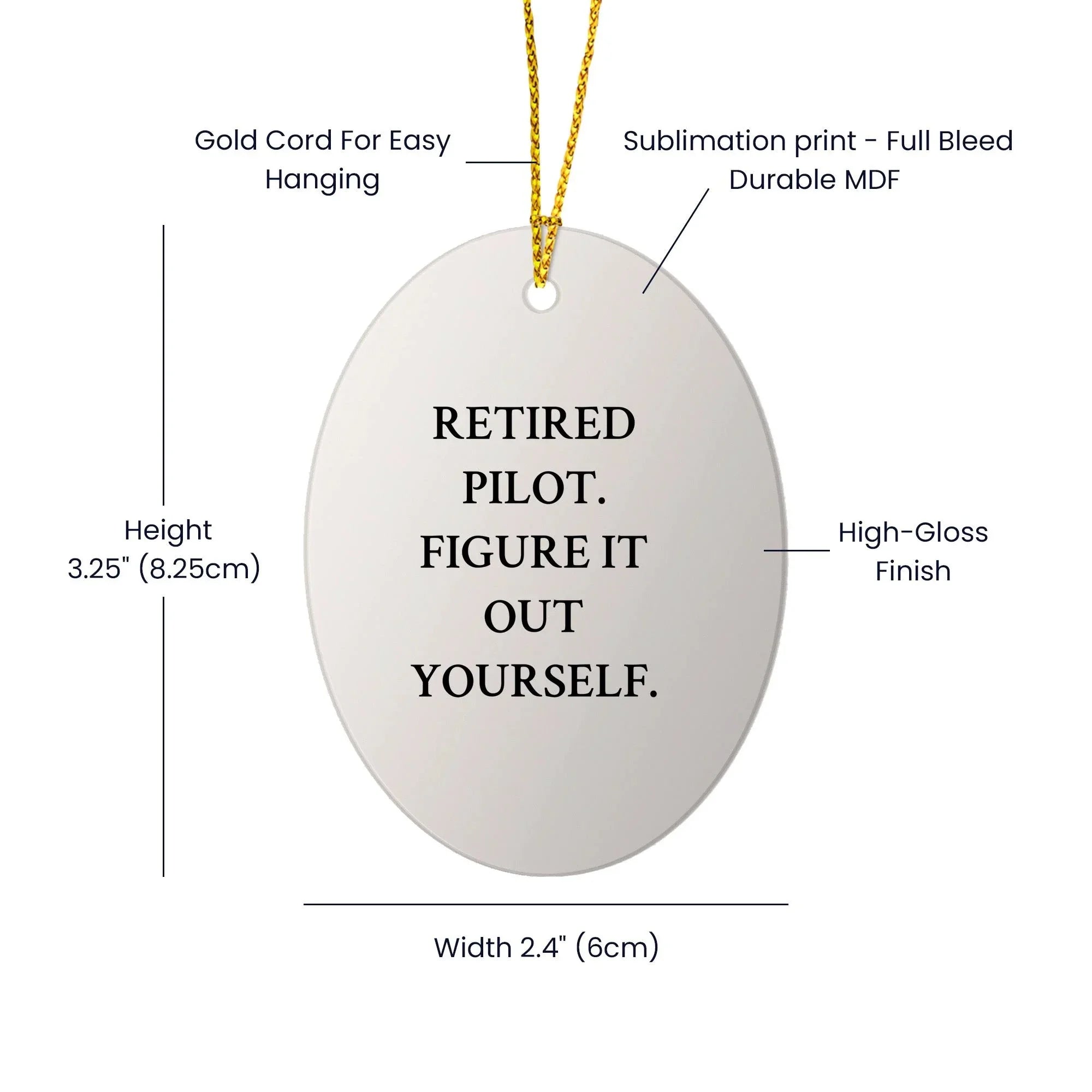 Pilot Fun Oval Ornament 'Retired Pilot. Figure It Out Yourself.' Christmas Decoration