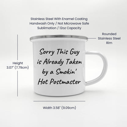 Funny Postmaster Gifts, Sorry This Guy Is Already Taken By A Smokin' Hot Postmaster, Camping Mug for Men or Women, Gifts from Family, Friends or Coworkers, Father's Day Unique Gifts
