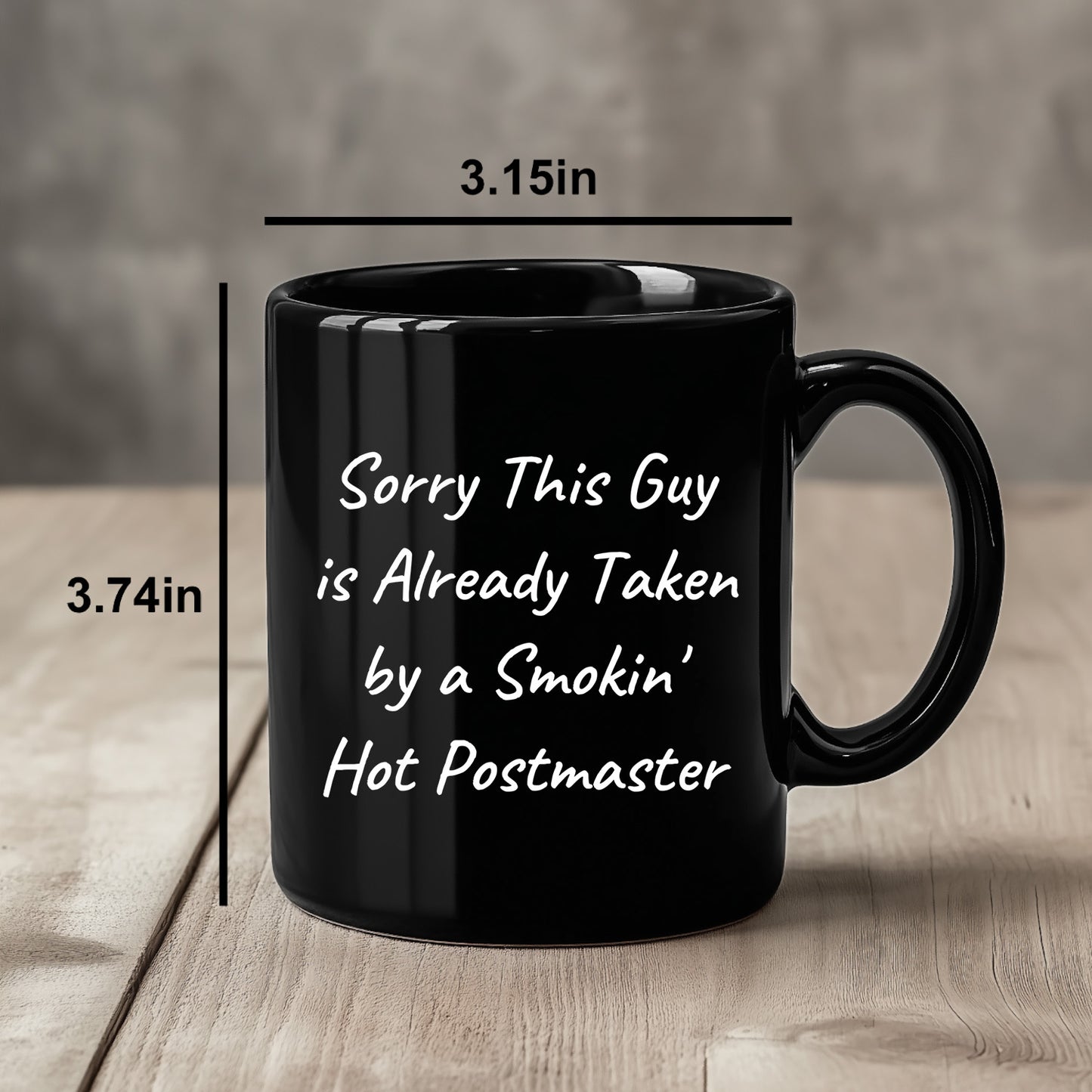 Funny Postmaster Gifts from Friends and Family - Black Coffee Mug with Sorry This Guy Quote, Perfect for Father's Day