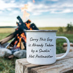 Funny Postmaster Gifts, Sorry This Guy Is Already Taken By A Smokin' Hot Postmaster, Camping Mug for Men or Women, Gifts from Family, Friends or Coworkers, Father's Day Unique Gifts