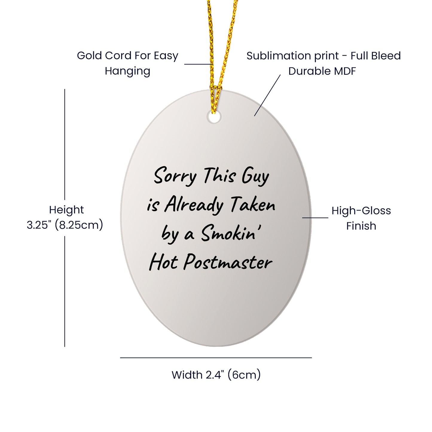 Funny Postmaster Gifts from Friends - 'Sorry This Guy Is Already Taken By A Smokin' Hot Postmaster' Oval Ornament, Christmas Unique Ideas for Family, Coworkers