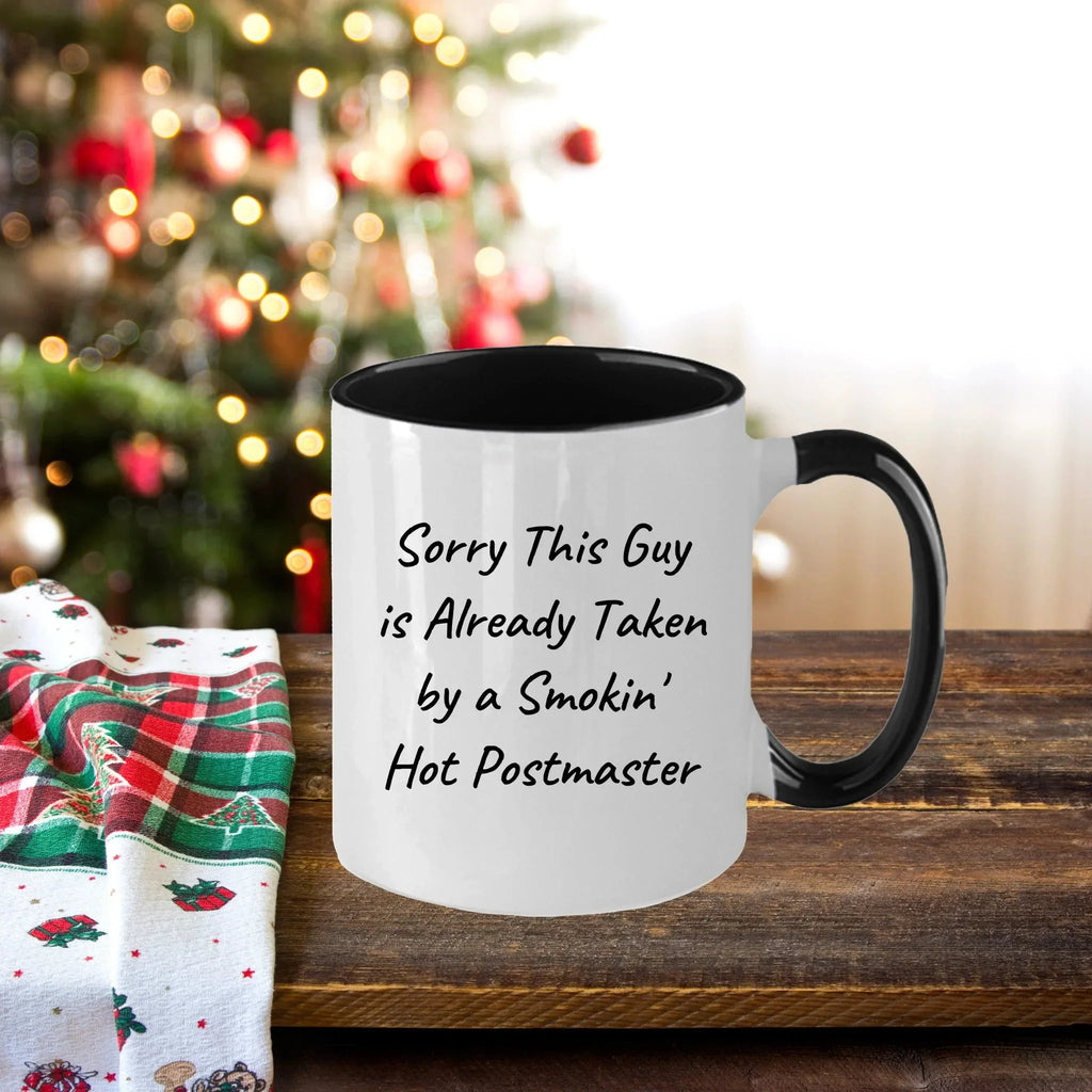 Funny Postmaster Gifts from Men, Unique Two Tone Coffee Mugs for Postmaster, Sorry This Guy Is Already Taken, Father's Day Unique Gifts