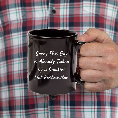 Funny Postmaster Gifts from Friends and Family - Black Coffee Mug with Sorry This Guy Quote, Perfect for Father's Day