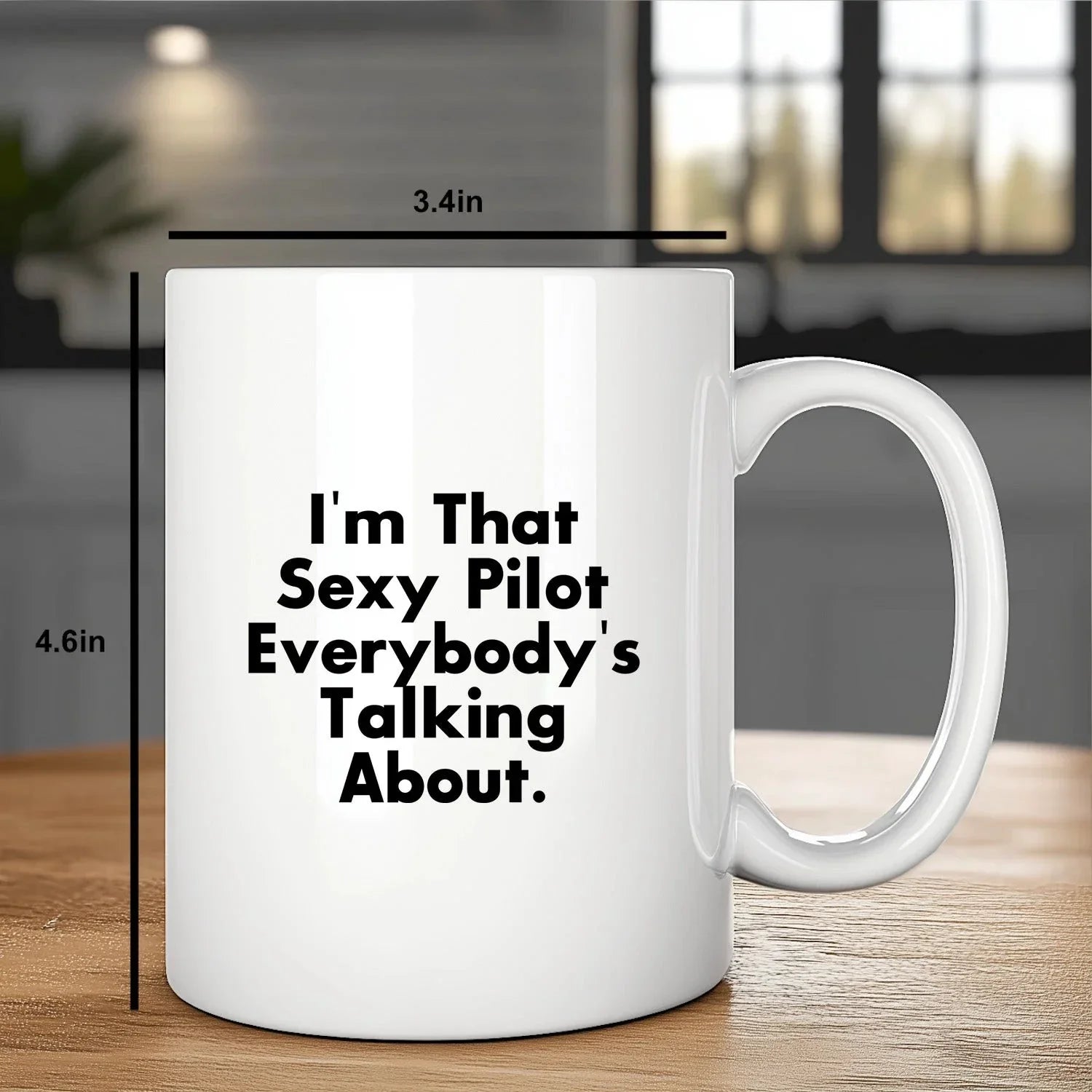 Funny Pilot Gifts from Friends and Family for Graduation - White Coffee Mug, I'm That Sexy Pilot Everybody's Talking About.