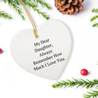 Daughter Heart Christmas Tree Ornament Always Remember How Much I Love You