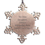 Funny Snowflake Ornament Gifts from Mom to Daughter, Daughter's Love Quote, Christmas Unique Daughter Gifts, Daughter Snowflake Ornament, Daughter Gifts from Mom, Family Christmas Unique Gifts