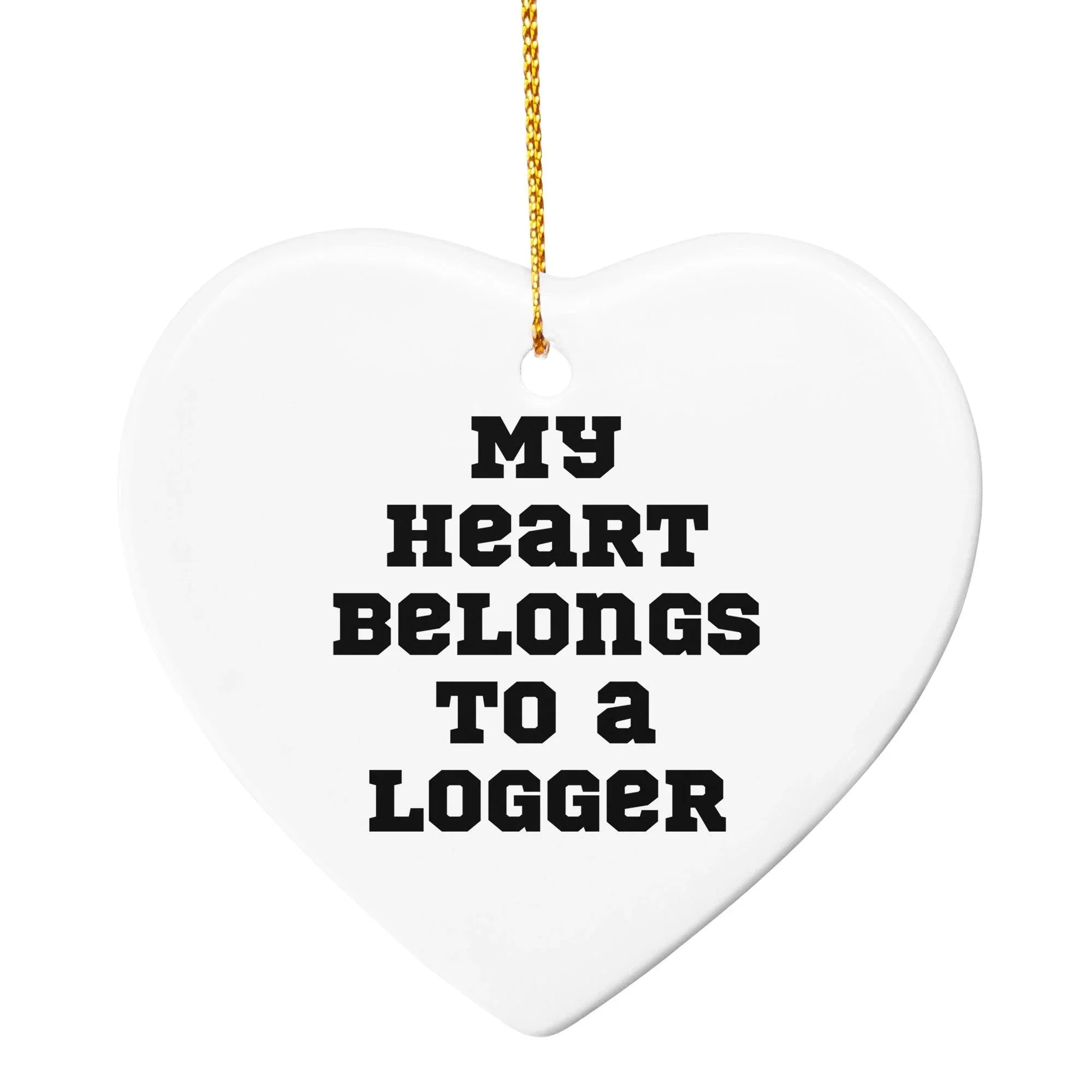 Funny Logger Gifts, 'My Heart Belongs To A Logger' Circle Ornament, Gifts from Men to Logger Friends at Christmas